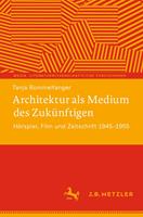   Architektur als Medium des Zukünftigen