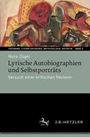   Lyrische Autobiographien und Selbstporträts