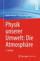   Physik unserer Umwelt: Die Atmosph&auml;re