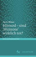   Hirntod – sind ‚Hirntote‘ wirklich tot?
