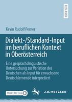   Dialekt-/Standard-Input im beruflichen Kontext in Ober&ouml;sterreich