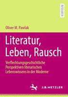   Literatur, Leben, Rausch