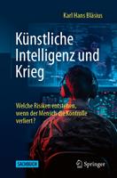   K&uuml;nstliche Intelligenz und Krieg