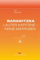 Barawitzka Lauter Kapitäne, keine Matrosen