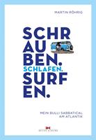   Schrauben. Schlafen. Surfen.