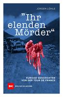   Ihr elenden Mörder
