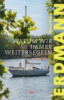   Warum wir immer weitersegeln