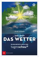   … und jetzt das Wetter