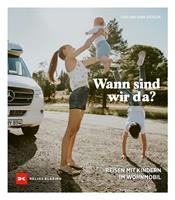   Wann sind wir da?
