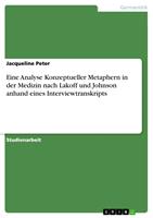   Eine Analyse Konzeptueller Metaphern in der Medizin nach Lakoff und Johnson anhand eines Interviewtranskripts