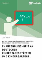   Chancengleichheit an deutschen Kindertagesstätten und Kindergärten?