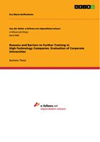   Reasons and Barriers to Further Training in High-Technology Companies. Evaluation of Corporate Universities