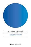   Vergeßt uns nicht