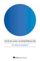   Ist Macht heilbar?