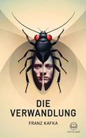   Franz Kafka: Die Verwandlung