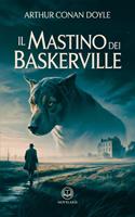   Il mastino dei Baskerville. Ediz. integrale