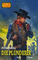 Western Legenden 72: Die Plu¨nderer