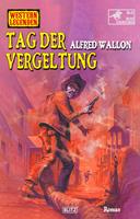   Western Legenden 74: Tag der Vergeltung