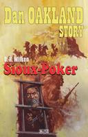 Dan Oakland Story 38: Sioux-Poker