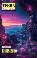 Terra - Science Fiction 17: Glühsterne