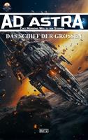   Ad Astra – Chet Morrows Weg zu den Sternen, Neue Abenteuer 15: Das Schiff der Großen