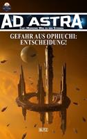   Ad Astra – Chet Morrows Weg zu den Sternen, Neue Abenteuer 21: Gefahr aus Ophiuchi: Entscheidung!
