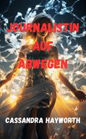   Journalistin auf Abwegen