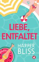   Liebe, entfaltet