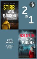   Stirb, mein M&auml;dchen & Schlafe ein, mein M&auml;dchen