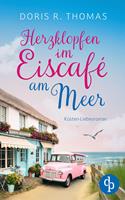   Herzklopfen im Eiscaf&eacute; am Meer | Ein K&uuml;sten-Liebesroman