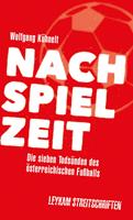 Nachspielzeit – Die sieben Todsünden des österreichischen Fußballs