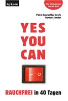   YES YOU CAN. Rauchfrei in 40 Tagen.