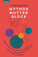   Mythos Mutterglück