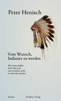   Vom Wunsch, Indianer zu werden