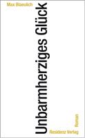   Unbarmherziges Glück
