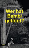   Wer hat Bambi get&ouml;tet?