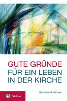   Gute Gründe für ein Leben in der Kirche