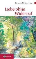   Liebe ohne Widerruf