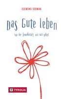   Das Gute leben