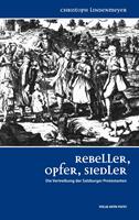   Rebeller, Opfer, Siedler
