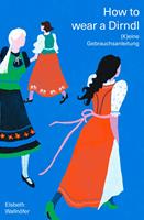  How to wear a Dirndl