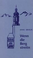   Wenn die Berg streitn