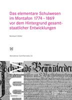   Das elementare Schulwesen im Montafon 1774&ndash;1869