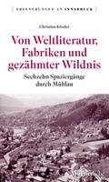 Von Weltliteratur, Fabriken und gezähmter Wildnis