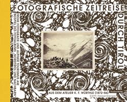   Fotografische Zeitreise durch Tirol