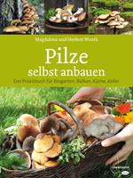   Pilze selbst anbauen