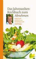   Das Jahreszeiten-Kochbuch zum Abnehmen