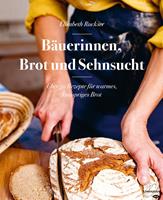   Bäuerinnen, Brot und Sehnsucht