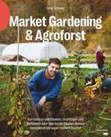   Market Gardening & Agroforst
