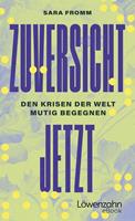   Zuversicht jetzt
